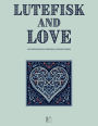 Lutefisk and Love And Other Bilingual Norwegian-English Stories