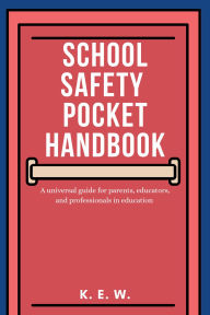 Title: School Safety Pocket Handbook, Author: K.E.W.