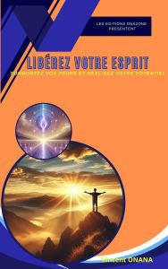 Title: Libérez votre esprit, Author: Vincent Onana