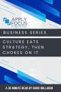 Culture Eats Strategy, Then Chokes on It.