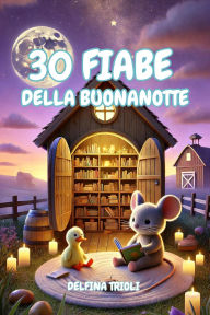 Title: 30 fiabe della buonanotte, Author: emiliana carmagnini