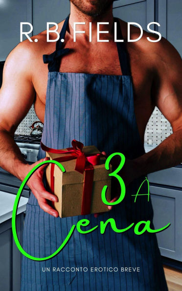 3 A Cena: Un Racconto Erotico Breve (Corto e Piccante)
