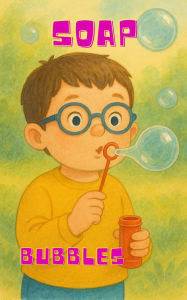 Title: Soap Bubbles, Author: preda stefan daniel