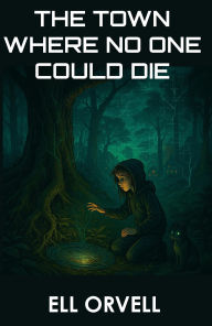 Title: The Town Where No One Could Die (Dark Space, #10), Author: Ell Orvell