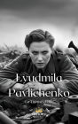 Lyudmila Pavlichenko : La Tireuse d'Élite (Les Guerrières, #9)