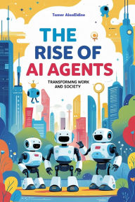 Title: The Rise Of AI Agents, Author: Tamer AlaaEldine