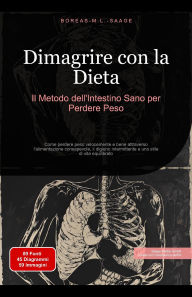 Title: Dimagrire con la Dieta: Il Metodo dell'Intestino Sano per Perdere Peso, Author: Boreas M. L. Saage - Italiano