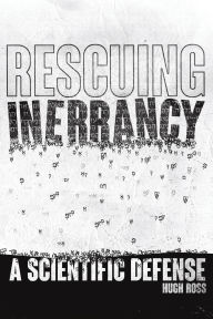 Title: Rescuing Inerrancy: A Scientific Defense, Author: Hugh Ross