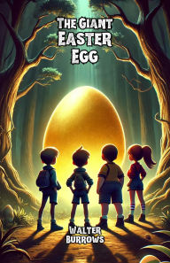 Title: The Giant Easter Egg, Author: Walter Burrows