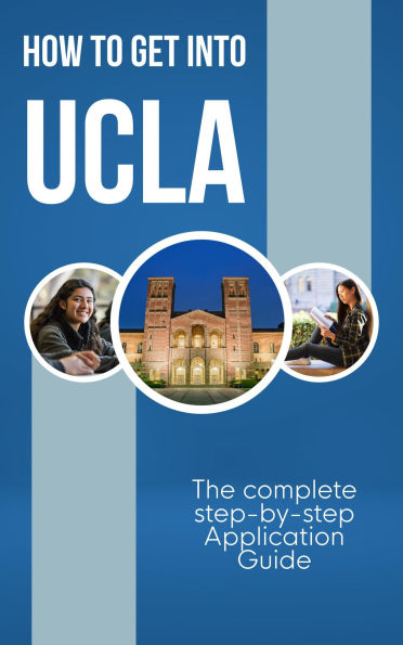 How to get into UCLA (Application Guides, #1)