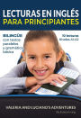 Lecturas en Inglés Para Principiantes: 10 Lecturas Breves Para Niveles A1 A2 Bilingüe con Textos Traducidos y Gramática Básica (Aprende Inglés con Valeria y Luciano, #1)