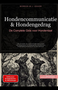 Title: Hondencommunicatie & Hondengedrag: De Complete Gids voor Hondentaal (Hond (NL), #3), Author: Boreas Nl. M. L. Saage