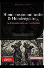 Hondencommunicatie & Hondengedrag: De Complete Gids voor Hondentaal (Hond (NL), #3)