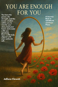 Title: You are Enough for You, Author: JoElene Clewett