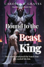 Bound to the Beast King: One Touch Awakened the Bond. One Vow Sealed His Fate (Beast Bonded Series, #1)