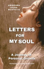 Letters for My Soul. A Journey of Personal Growth