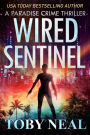 Wired Sentinel (Paradise Crime Thrillers, #15)