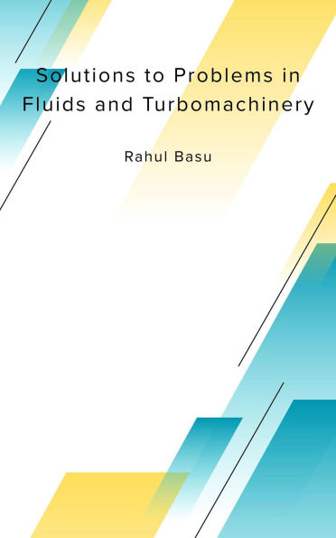 Solutions to Problems in Fluids and Turbomachinery
