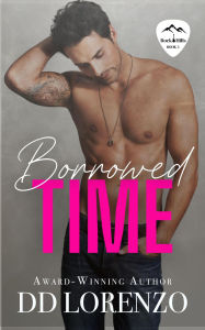 Title: Borrowed Time (ROCK HILLS, #3), Author: DD Lorenzo