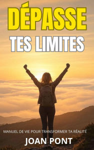 Title: Dépasse Tes Limites, Author: Joan Pont