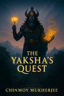 The Yaksha's Quest