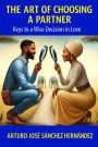 The Art of Choosing a Partner: Keys to a Wise Decision in love (The Love Journey, #1)