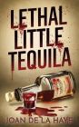 Lethal Little Tequila (Holiday Quick Kills, #5)