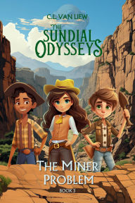 Title: The Miner Problem (The Sundial Odysseys, #3), Author: C.L. Van Liew