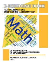 Title: E-Exercise Book: Partial Fractions Engineering Mathematics 1, Author: Wee Chiau Yen