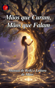 Title: Mãos que Curam, Mãos que Falam, Author: Alina Rubi