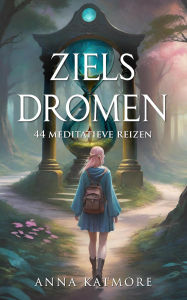 Title: Zielsdromen, Author: Anna Katmore