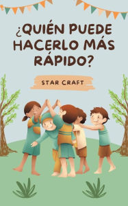 Title: ¿Quién Puede Hacerlo Más Rápido? (Powers of the Planet, #1), Author: Star Craft