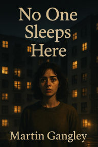 Title: No One Sleeps Here, Author: Martin Gangley