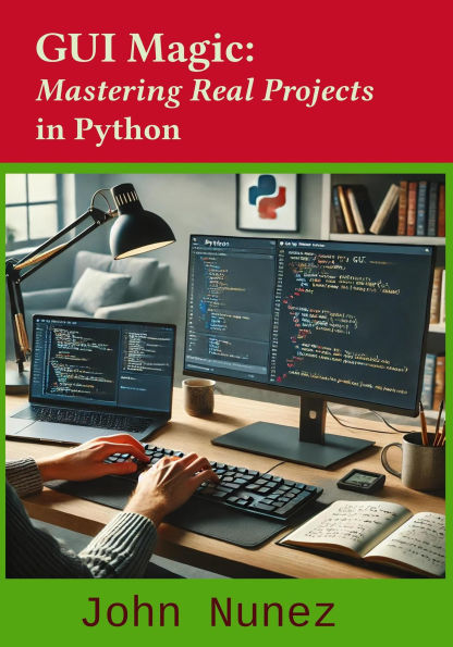 GUI Magic: Mastering Real Projects in Python