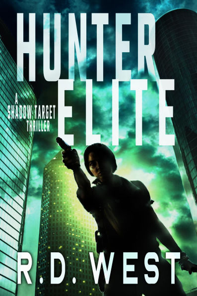 Hunter Elite (A Shadow Target Thriller Book 2)