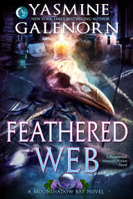 Text book fonts free download Feathered Web: A Paranormal Women's Fiction Novella (Moonshadow Bay, #13) (English literature)  by Yasmine Galenorn DJVU PDB PDF