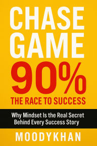 Title: Chase Game 90% the race to success, Author: Moodykhan