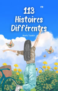 Title: 113 Histoires Différentes, Author: Baris Taskin