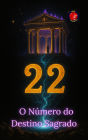 22 O Número do Destino Sagrado