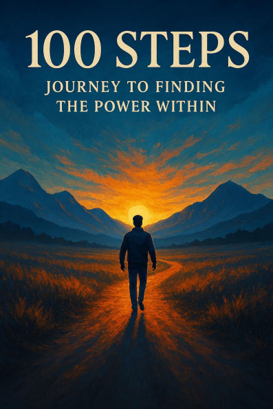 100 Steps Journey To Finding The Power Within (001, #1)