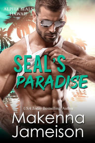 SEAL's Paradise (Alpha SEALs Hawaii, #6)