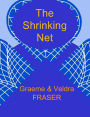 The Shrinking Net