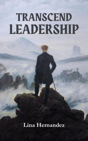 Leadership Transcend (Caring for your Future, #1)