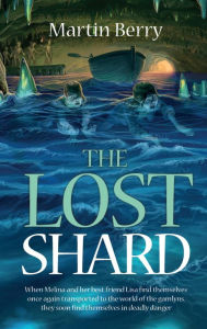 Title: The Lost Shard, Author: Martin Berry
