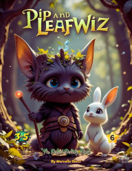 Title: Pip and Leafwiz, Author: Marcella Gucci