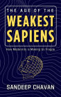 The Age of the Weakest Sapiens