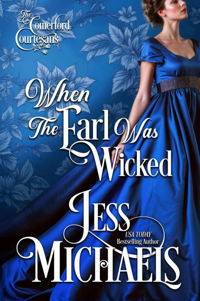 When the Earl Was Wicked (The Comerford Courtesans, #2)