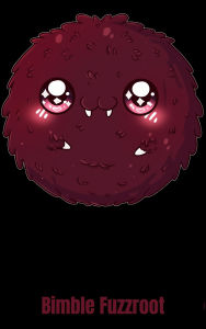 Title: Bimble Fuzzroot (Tiny Beasts, Big-Eyed Terrors, #4), Author: ~^~ QuirkyJoe ~^~