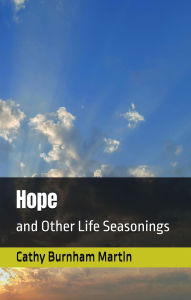 Title: Hope (Life Seasonings, #2), Author: Cathy Burnham Martin