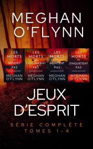 Title: Jeux d'Esprit : Série Complète ( Tomes 1 - 4 ), Author: Meghan O'Flynn